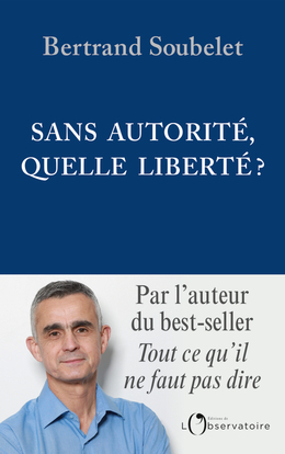 SANS AUTORITE, QUELLE LIBERTE?