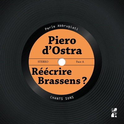 PIERO D´OSTRA. REECRIRE BRASSENS ?