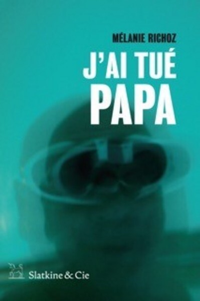 J´AI TUE PAPA