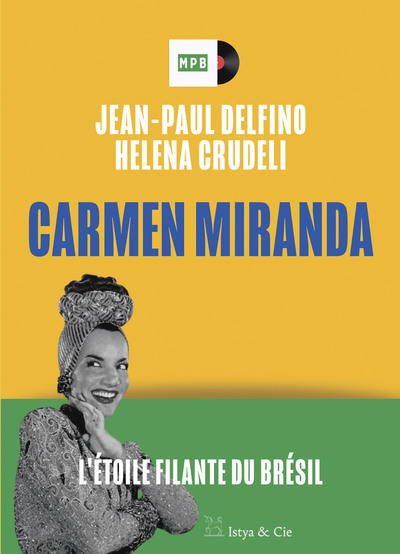 CARMEN MIRANDA - L´ETOILE FILANTE DU BRESIL