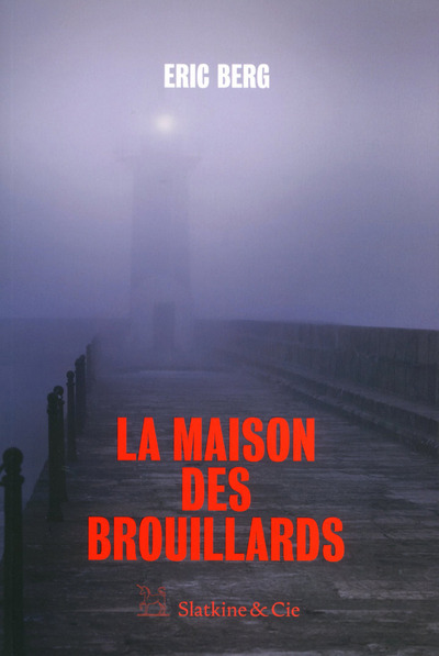 MAISON DES BROUILLARDS