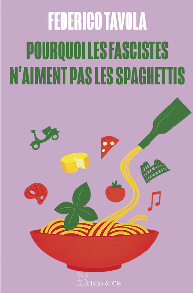 POURQUOI LES FASCISTES N´AIMENT PAS LES SPAGHETTIS ?