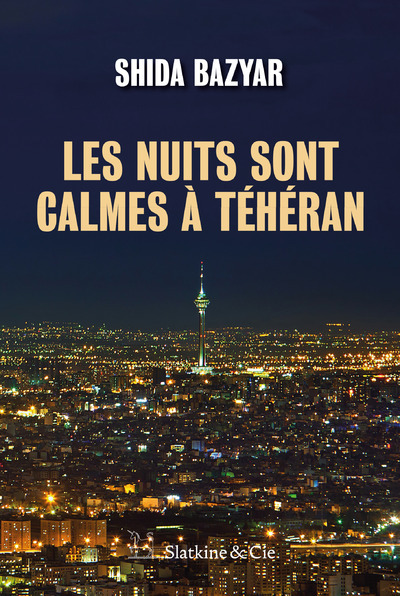 NUITS SONT CALMES A TEHERAN