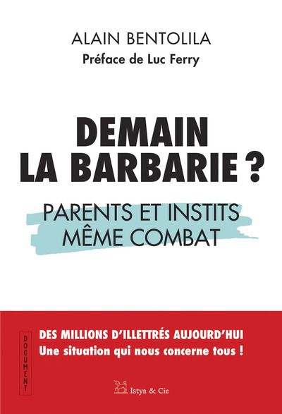 DEMAIN LA BARBARIE ? - PARENTS ET INSTITS MEME COMBAT