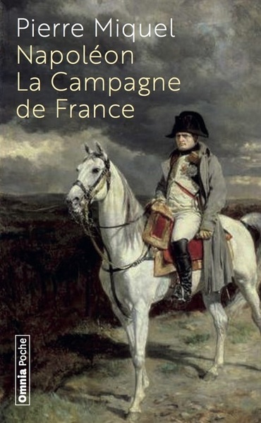 NAPOLEON - LA CAMPAGNE DE FRANCE