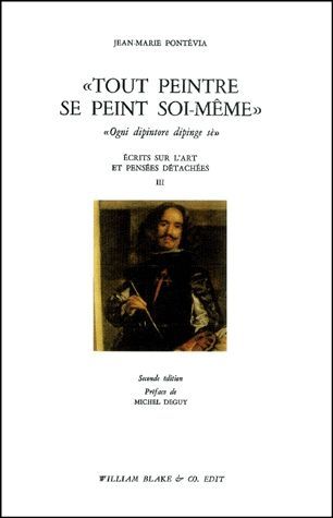 "TOUT PEINTRE SE PEINT SOI-MEME" - ECRITS SUR L´ART ET PENSEES DETACHEES III