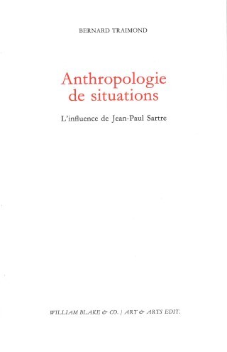 ANTHROPOLOGIE DE SITUATIONS - L´INFLUENCE DE JEAN-PAUL SARTRE