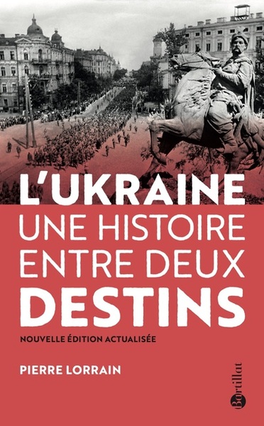 UKRAINE, UNE HISTOIRE ENTRE DEUX DESTINS