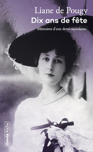 DIX ANS DE FETE - MEMOIRES D´UNE DEMI-MONDAINE