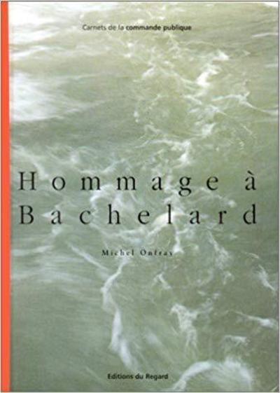 HOMMAGE A BACHELARD