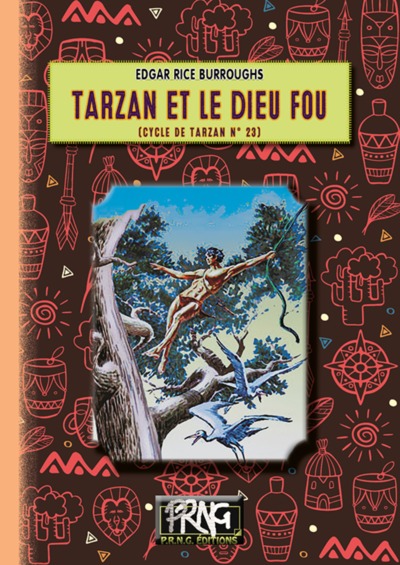 TARZAN ET LE DIEU FOU : LE CYCLE DE TARZAN N 23