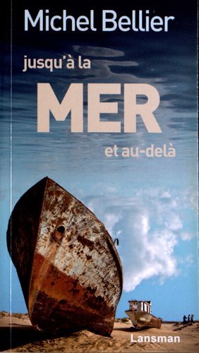 JUSQU´A LA MER ET AU-DELA