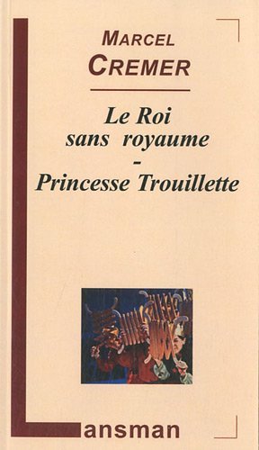 ROI SANS ROYAUME PRINCESSE TROUILLETTE