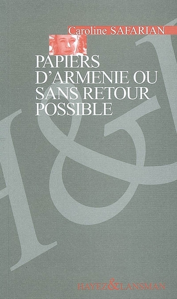 PAPIERS D´ARMENIE OU SANS RETOUR POSSIBLE