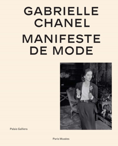 GABRIELLE CHANEL-  CATALOGUE OFFICIEL VERSION FRANCAISE - MANIFESTE DE MODE