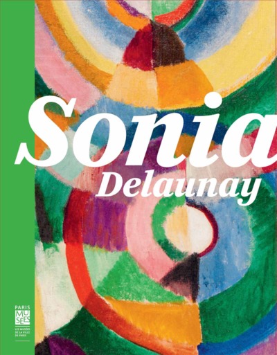 SONIA DELAUNAY - LES COULEURS DE L´ABSTRACTION