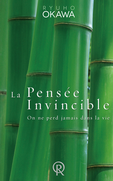 PENSEE INVINCIBLE (LA) : ON NE PERD JAMAIS DANS LA VIE