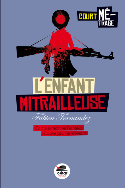 L´ENFANT MITRAILLEUSE (COLL COURT METRAGE)