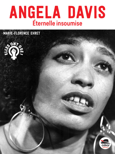 ANGELA DAVIS - ETERNELLE INSOUMISE