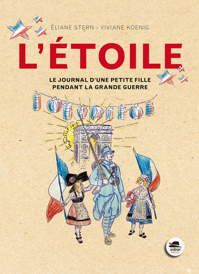 ETOILE (L´) - JOURNAL PETITE FILLE PDT LA GRANDE GUERRE (NE)