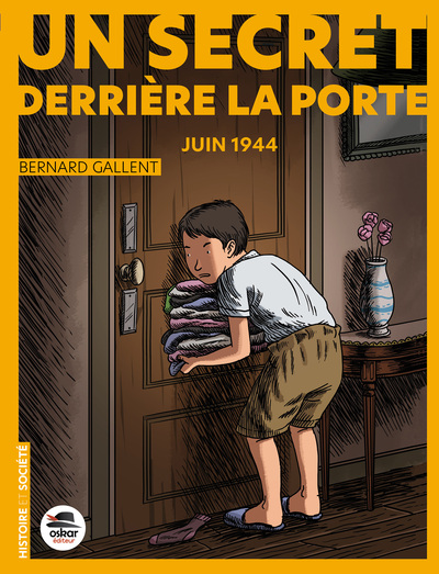 SECRET DERRIERE LA PORTE (COLL. LES AVENTURES DE L´HISTOIRE)