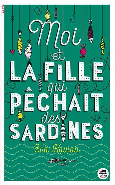 MOI ET LA FILLE QUI PECHAIT DES SARDINES