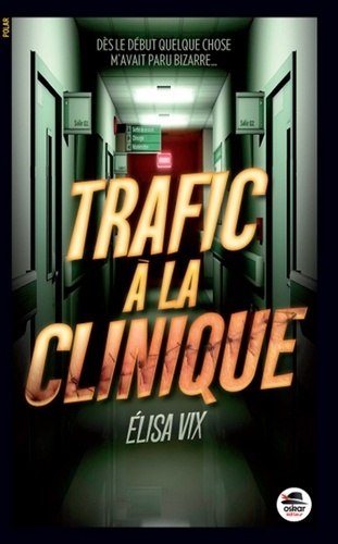 TRAFIC A LA CLINIQUE