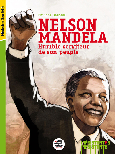 NELSON MANDELA HUMBLE SERVITEUR DE SON PEUPLE