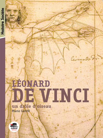 LEONARD DE VINCI - UN DROLE D´OISEAU