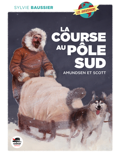 COURSE AU POLE SUD (LA) - AMUNDSEN ET SCOTT
