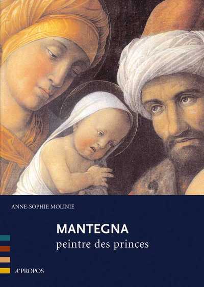 MANTEGNA, PEINTRE DES PRINCES