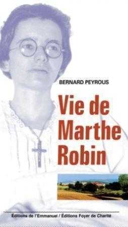 VIE DE MARTHE ROBIN