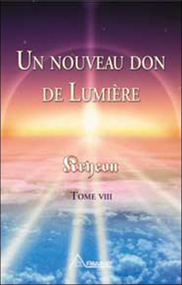 NOUVEAU DON DE LUMIERE - KRYEON T.8
