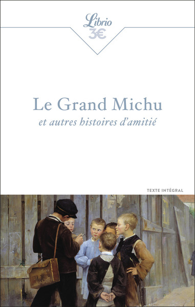 LE GRAND MICHU ET AUTRES HISTOIRES D´AMITIE