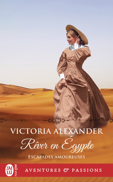 ESCAPADES AMOUREUSES - T03 - REVER EN EGYPTE