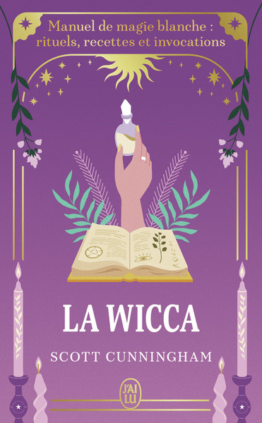 LA WICCA - GUIDE DE PRATIQUE INDIVIDUELLE