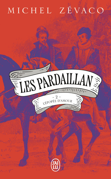 PARDAILLAN - VOL02 - L´EPOPEE D´AMOUR