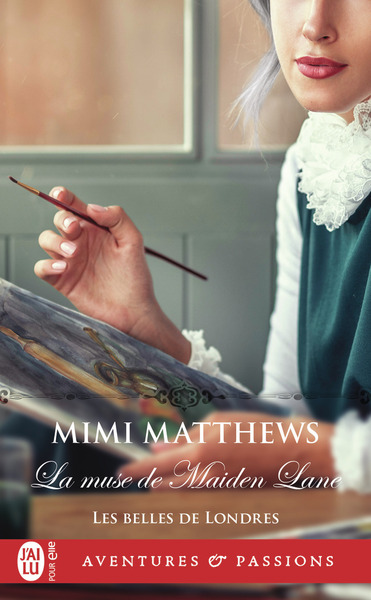LES BELLES DE LONDRES - T04 - LA MUSE DE MAIDEN LANE