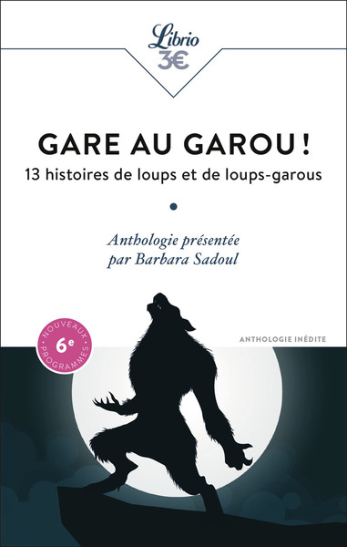 GARE AU GAROU ! - 13 HISTOIRES DE LOUPS ET DE LOUPS-GAROUS