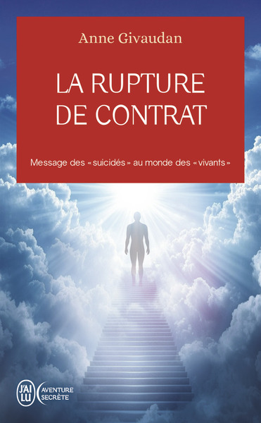 LA RUPTURE DE CONTRAT - MESSAGE DES "SUICIDES" AU MONDE DES "VIVANTS"