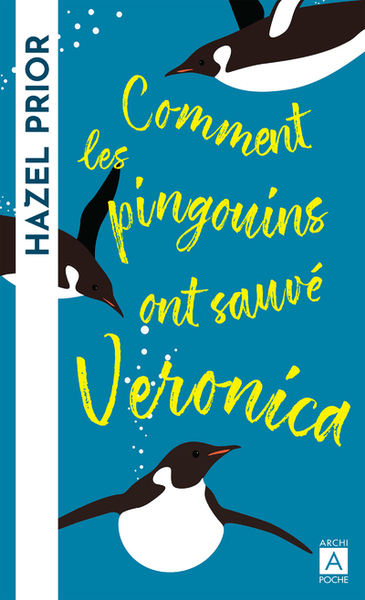 COMMENT LES PINGOUINS ONT SAUVE VERONICA - POCHE