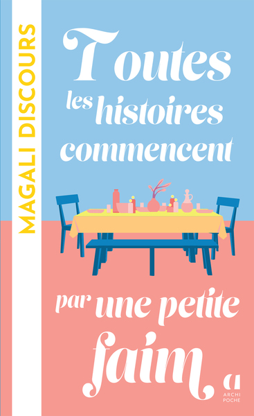 TOUTES LES HISTOIRES COMMENCENT PAR UNE PETITE FAIM