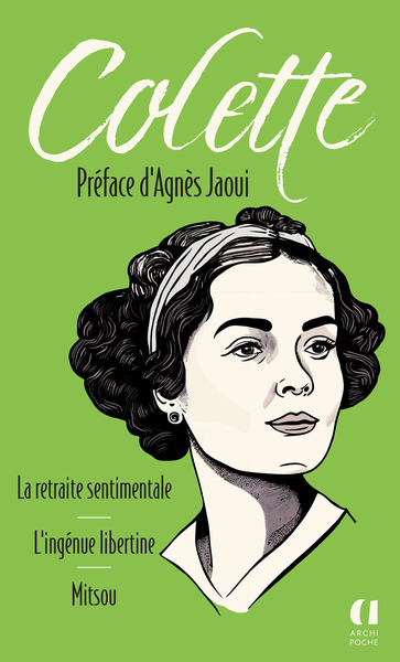 COLETTE - LA RETRAITE SENTIMENTALE. L´INGENUE LIBERTINE. MITSOU