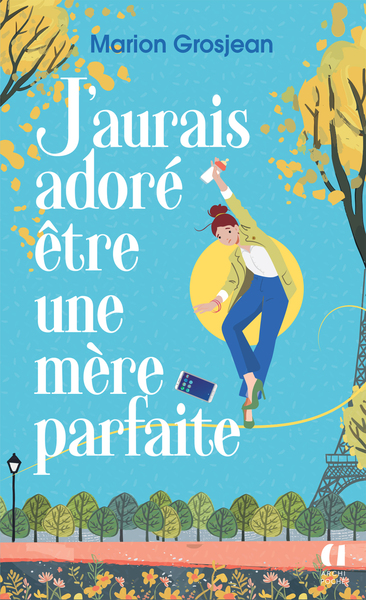 J´AURAIS ADORE ETRE UNE MERE PARFAITE