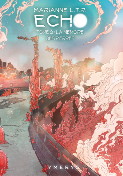 ECHO - TOME 2 - LA MEMOIRE DES PIERRES