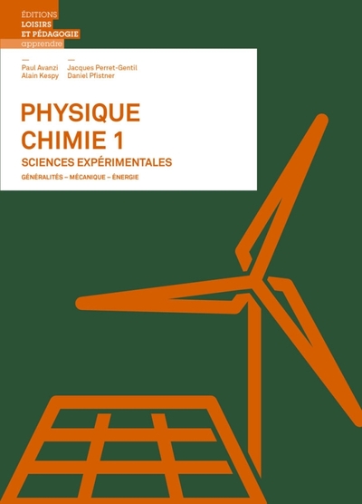 PHYSIQUE-CHIMIE - VOLUME 1 - GENERALITES - MECANIQUE - ENERGIE