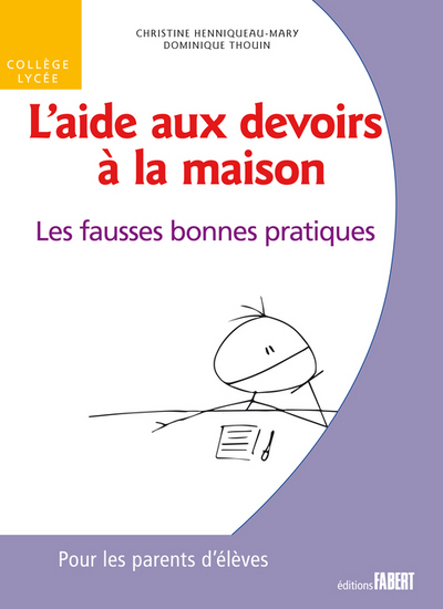 AIDE AUX DEVOIRS A LA MAISON. LES FAUSSES BONNES PRATIQUES (L´)