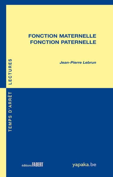 FONCTION MATERNELLE, FONCTION PATERNELLE