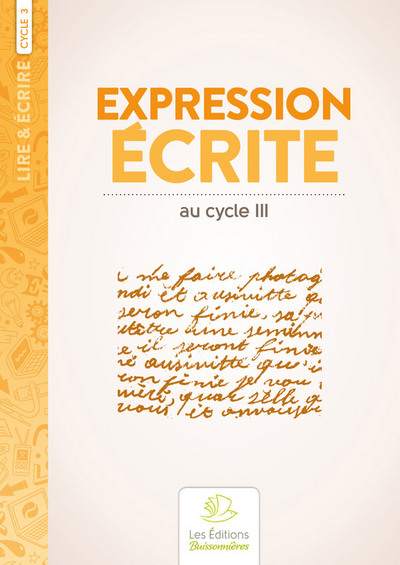 EXPRESSION ECRITE, RETROUVER L´ENVIE D´ECRIRE AU CYCLE III