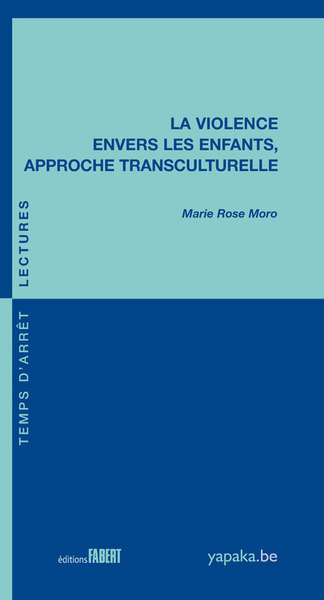VIOLENCE ENVERS LES ENFANTS, APPROCHE TRANSCULTURELLE (LA)